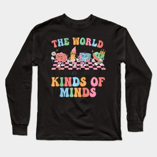 Groovy The World Needs All Kinds Of Minds Cute Sped Teacher Long Sleeve T-Shirt